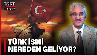 Türk Kime Denir Osmanlıda Türkler Aşağılanır mıydı  Tarih ve Gerçekler – TGRT Haber [upl. by Sorvats850]