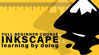 Full Inkscape Beginner Course [upl. by Aerdnad]