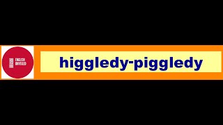 higgledypiggledy  snippetofenglish​​​​​​​​ GUESS THE MEANING [upl. by Maida]