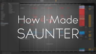 HOW I MADE SAUNTER [upl. by Nodyarb]