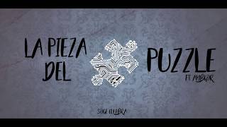 Soge Culebra  La pieza del puzzle feat Ambkor Lyric Video [upl. by Enelrihs]