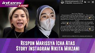 LIVE Respon Marissya Icha Atas Story Instagram Nikita Mirzani [upl. by Loralie]