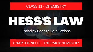 Thermochemistry 114  Hesss Law of Constant Heat of Summation  XI Chemistry [upl. by Ocana]