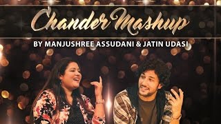 Chander Mashup  Jatin Udasi amp Manjushree Assudani  Official Sindhi Video [upl. by Vershen]