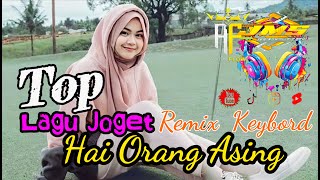 Lagu Dangdut 60an Hai Orang Asing ⚜️ Remix ⚜️ joget⚜️ Keybord ⚜️ [upl. by Oidualc]