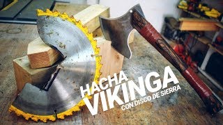 HACHA VIKINGA CON DISCO DE SIERRA Viking Axe  PROYECTO MUEBLE [upl. by Eri]