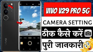 Vivo v29 Pro 5G camera settings  vivo v29 Pro 5g me camera setting kaise kare  Camera settings [upl. by Anrev]