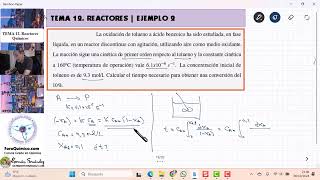 TEMA 12 REACTORES  EJEMPLO 2 DISEÑO DE UN REACTOR DISCONTINUO BR OXIDACIÓN DE ÁCIDO BENZOICO [upl. by Ahsille]