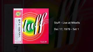 Stuff  Live at Mikells December 17 1979  Set 1 [upl. by Edas]