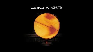 Coldplay  Parachutes  Full Album [upl. by Ninos525]