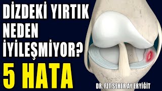 DİZDEKİ YIRTIĞIN İYİLEŞMEMESİNE NEDEN OLAN 5 HATA aktifizyo dizağrısı menisküs [upl. by Fihsak]