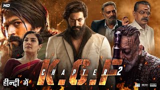 KGF Chapter 2 Full Movie In Hindi Dubbed  Yash  Srinidhi Shetty  Sanjay Dutt  Review amp Facts [upl. by Deegan]