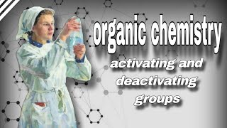 Organic chemistry activating and deactivating groups شرح الذرات المنشطة والمخفضة لحلقة البنزين [upl. by Ohl]