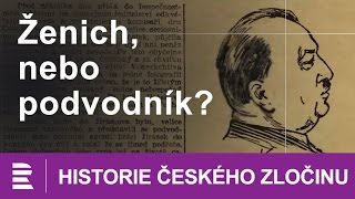 Historie českého zločinu Ženich nebo podvodník [upl. by Robena]