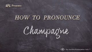 How to Pronounce Champagne Real Life Examples [upl. by Aerdua861]