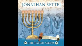 Shma Israel Hear O Israel  Jonathan Settel  The Jewish Album [upl. by Joselyn]