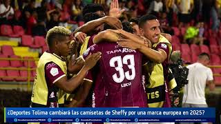 ¿Deportes Tolima cambiará las camisetas de Sheffy por una marca europea [upl. by Bork]