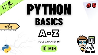 Class 11 Computer Science  Chapter 5  Fundamentals of Python Programming  NCERT  CBSE  ONE SHOT [upl. by Olney531]