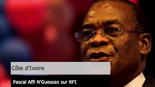 PASCAL AFFI NGUESSAN SUR RFI DECLARE ET RÉVÈLE [upl. by Hairu581]