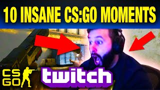 Top 10 Jaw Dropping CSGO Moments On Twitch [upl. by Nylanej]