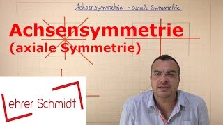 Achsensymmetrie axiale Symmetrie  Geometrie  Mathematik  Lehrerschmidt [upl. by Haroved410]