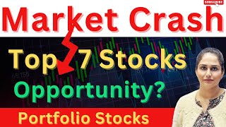 7 शेयर🔥 SHARE MARKET CRASH💥 7 Stocks During This Market Correction Market Crash  Stocks [upl. by Ycart]