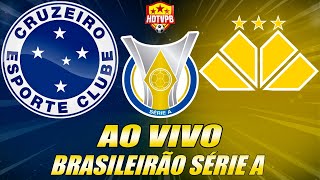 CRUZEIRO X CRICIÚMA AO VIVO CAMPEONATO BRASILEIRO SÉRIE A 33ª RODADA  NARRAÇÃO [upl. by Llerot107]