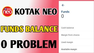 Kotak Neo Funds Balance 0 Problem  Funds Balance 0 Problem Kotak Neo Trading [upl. by Dira]