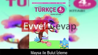 Maysa ile Bulut İzleme Metni Etkinlik Cevapları 4 Sınıf Türkçe [upl. by Jackelyn]