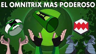 ¿ CUAL ES EL OMNITRIX MAS PODEROSO DE BEN 10 [upl. by Joaquin620]