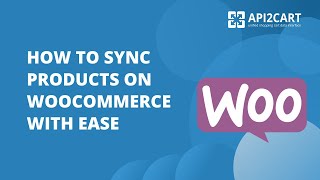 How to Sync Products On WooCommerce With Ease [upl. by Wu]