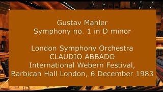 Gustav Mahler  Symphony no 1 Claudio Abbado conducting the LSO in 1983 [upl. by Llert559]