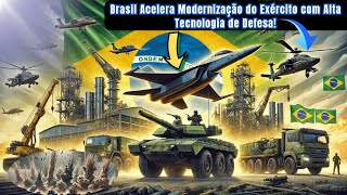 Brasil Acelera Modernização do Exército Indústria de Defesa e Estratégia Militar em Nova Fase [upl. by Ihsir149]