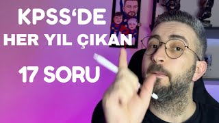 KPSS HER YIL ÇIKAN 17 SORUEN ÇOK BUNLAR ÇIKIYOR [upl. by Nomyaw]