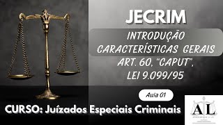 Juizado Especial Criminal JECRIM  Artigo por artigo  Art 60 “caput” da Lei 909995 [upl. by Kawai980]