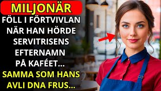 MILJONÃ„R FALLER I FÃ–RTVIVLAN NÃ„R HAN HÃ–R SERVITRISENS EFTERNAMN PÃ… KAFÃ‰ET SAMMA SOM [upl. by Attennaj]