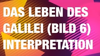 Brecht  Das Leben des Galilei  Bild 6  kurze Interpretation [upl. by Carena]