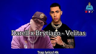 Darell x Brytiago  Velitas Videolyrics [upl. by Amaryllis]