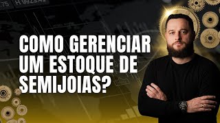 Como gerenciar um estoque de semijoias [upl. by Awe]