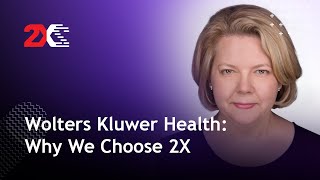 Wolters Kluwer Health Why We Chose 2X [upl. by Asreht]