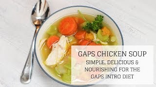 GAPS Chicken Soup  GAPS DIET RECIPES STAGE 1  Bumblebee Apothecary [upl. by Nymassej]