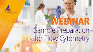 Webinar Sample Preparation for Flow Cytometry [upl. by Ecinnej]