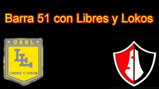 DBC  Libres y Lokos con la barra 51 [upl. by Yznil]