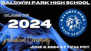 Baldwin Park High School  Class of 2024 Graduation  BSPN [upl. by Shyamal507]