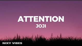 Joji  Attention Lyrics [upl. by Nairbal]