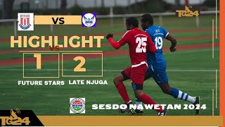 FUTURE STARS VS LATE NJUGA FC SESDO NAWETTAN 2024 [upl. by Enavi11]