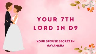 Your 7th lord in Navamsha d9 Part1 [upl. by Sion]