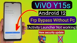 Vivo Y15s Android 12 FRP Bypass Without PC  Activity Launcher not working  New Security Update [upl. by Ares]