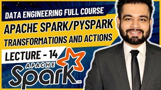 Apache Spark Transformations and Actions  Data Engineer Full Course  Lecture 14 [upl. by Eidolem]