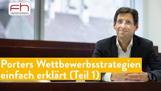 Porters Wettbewerbsstrategien einfach erklärt Teil 1 [upl. by Mcnalley]